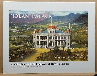 Iolani Palace A Metaphor For Two Centuries Of Hawaii Hawaiian History Signed  • $200