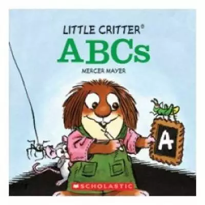 Little Critter ABCs - Paperback By Mercer Mayer - GOOD • $3.80