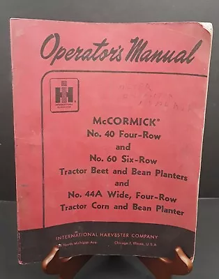 International Harvester Manual McCormick No.40 4 Row No.60 6 Row Beet And Bean.. • $11.99