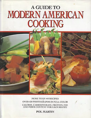 A Guide To Modern American Cooking Pol Martin 1993 Hardcover Book Recipes • $17.07