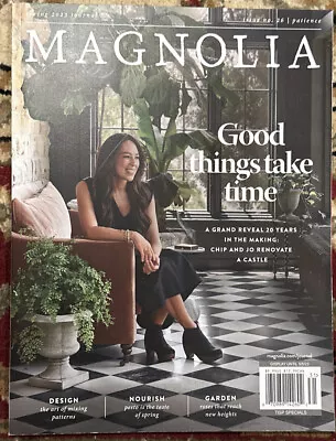 Magnolia Journal Magazine Spring 2023 Issue 26 Patience Good Things Take Time • $9.49