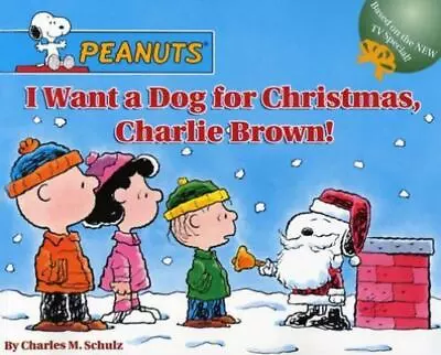 I Want A Dog For Christmas Charli- 0689868863 Charles M Schulz Paperback New • $8.63