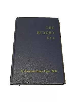 RAYMOND PIPER Hungry Eye Book Introduction To Cosmic Art Symbolism 1956 Mystical • $35