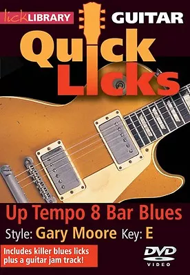 Up Tempo 8-Bar Blues Quick Licks Style: Gary Moore; Key: E DVD 000393100 • $17.95