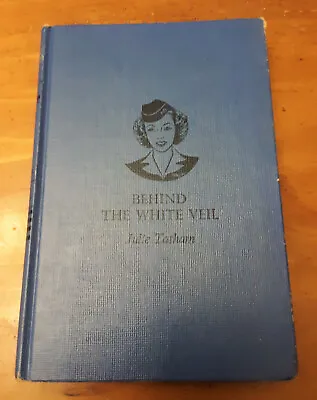 Behind The White Veil 1951 (Vicki Barr Flight Stewardess) Tatham Julie • $6.50