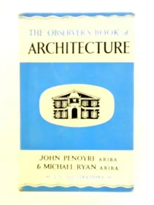 The Observer's Book Of Architecture (John Penoyre - 1961) (ID:78728) • £9.98