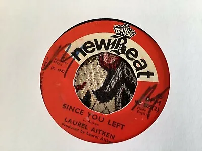 Laurel Aitken  Since You Left  Sex Machine   7” Newbeat • £15.99