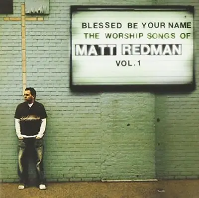 Redman - Blessed Be Your Name: The Songs Of Matt Redman Vol 1 CD (2012) Audio • £2.66