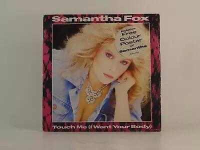 SAMANTHA FOX TOUCH ME (I WANT YOUR BODY) (WITHOUT POSTER) (7) (78) 2 Track 7  Si • £5.46