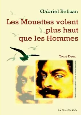 Les Mouettes Volent Plus Haut Que Les Hommes • $16.50