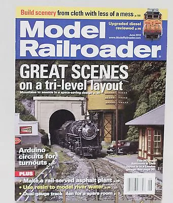 Model Railroader Train Magazine June 2013 • $7.99