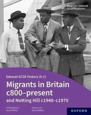 Edexcel GCSE History (9-1): Migrants In Britain C800-Present And Notting Hill C1 • £17.30