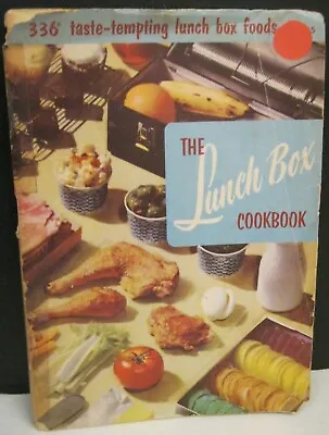 Vintage The Lunch Box Cookbook 336 Taste-tempting Lunch Box Foods Copyright 1955 • $5.99