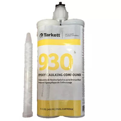 Tarkett 930 Epoxy Caulking Compound 13.5 Oz (400 Ml) Dual-Cartridge • $69.99