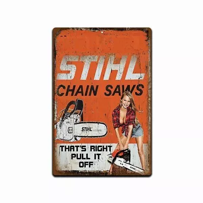 TIN SIGN STIHL Chain Saws Tools Equipment Garage Rustic Vintage Looking 8x12 • $13.95