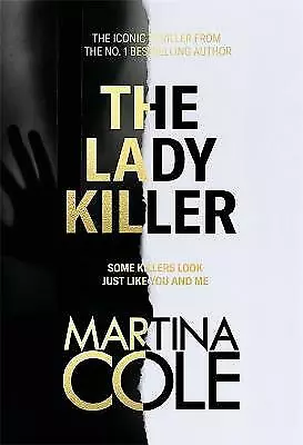 The Ladykiller: A Deadly Thriller Filled With Shocking Twists By Martina Cole... • £20