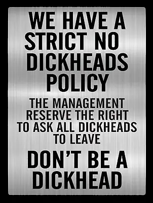 No Dickheads Policy Metal Sign Plaque Vintage Home Cafe Wall Beer Garage Bar Tin • £6.99