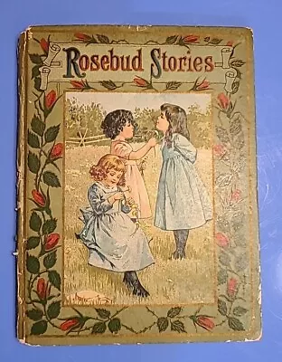 ROSEBUD STORIES ~1906~with Color Plates By Maud Humphrey • $75