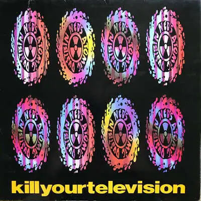 Ned's Atomic Dustbin - Kill Your Television (Vinyl) • £5.25