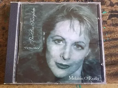 Melanie O’Reilly The Sea Kingdom (1995) CD Excellent Condition • £8.50