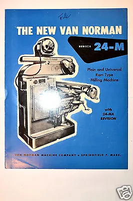  The New Van Norman  24-m Plain & Universal Ram Type Milling  Machine  #rr369 • $16.93