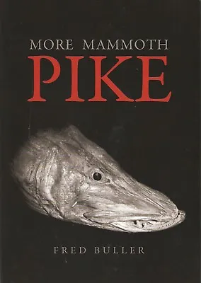 £53.45 • Buy BULLER FRED PREDATOR FISHING BOOK MORE MAMMOTH PIKE Hardback FIRST EDITION New