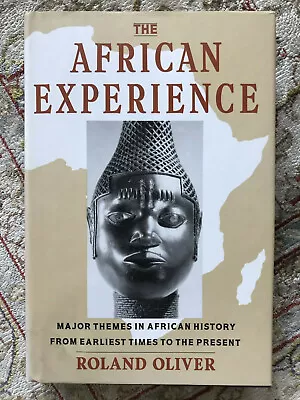 THE AFRICAN EXPERIENCE Major Themes In African History Roland Oliver HC. • $24.95