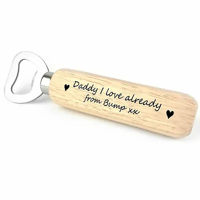 £5.39 • Buy Daddy I Love You Already From Bump Bottle Opener Bump Gifts New Daddy Gift