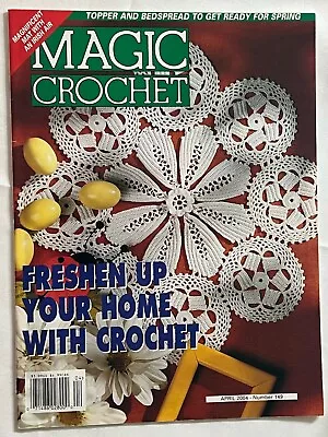 Magic Crochet Patterns Magazine 149 April 2004 Doilies Pillows Tablecloth Irish • $13.91