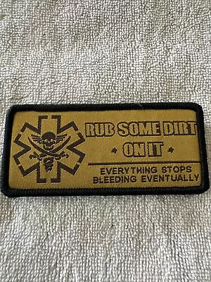 RUB SOME DIRT ON IT/ MEDIC American Hook & Loop TAN Morale Patch • $6.95