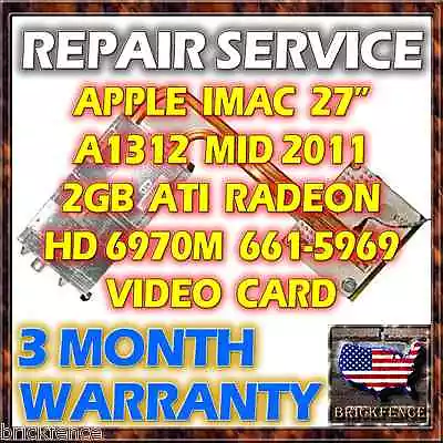 $67.50 • Buy Apple Imac 27  2011 A1312 Hd 6970m 109-c29657-10 Video Graphics Card Repair