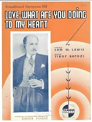 $12.99 • Buy Xavier Cugat LOVE WHAT ARE YOU DOING TO MY HEART  Latin Jazz Sheet Music 1936