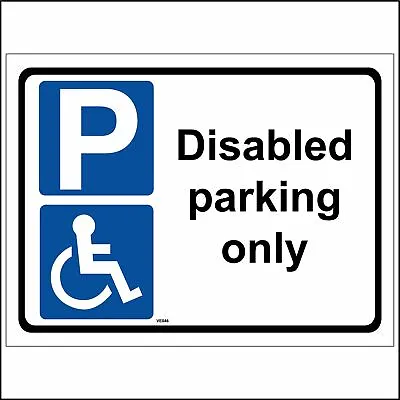 £4.75 • Buy Ve046 Disabled Parking Only Sign Blue Badge Holders Impaired Local Council