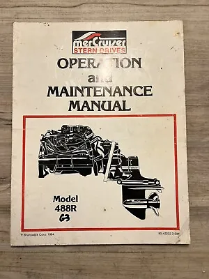 1984 MerCruiser Operation And Maintenance Manual Model 488R • $43.99