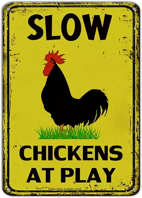 Slow Chickens At Play Caution Or Chicken Crossing Sign 14x10 Inch Rust Free ... • $20.62