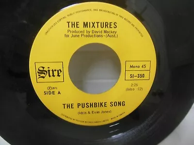 THE MIXTURES Nr Mint 45 Rpm THE PUSHBIKE SONG B/w WHO LOVES YA • $2.50