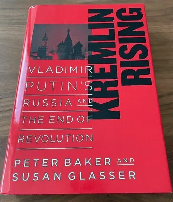 Kremlin Rising: Vladimir Putin's Russia And The End Of Revolution 1st 2005 • $137.77