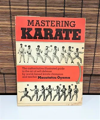 Mastering Karate The Authoritative Illustrated Guide To The Art Of Self-defense  • $29.99