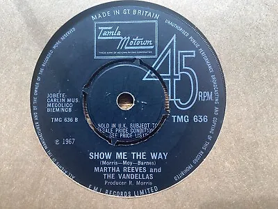 SHOW ME THE WAY - MARTHA REEVES And THE VANDELLAS • £20