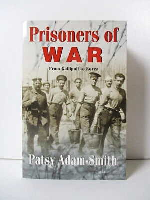 $22 • Buy Prisoners Of War From Gallipoli To Korea Australian POWs By Patsy Adam-Smith