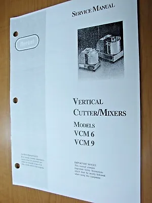 Berkel Models VCM 6 & VCM 9 Vertical Cutter/Mixers Service Manual • $14.99