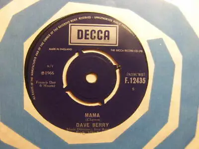 Dave Berry – Mama 1966 7” Decca F 12435 • £3.90