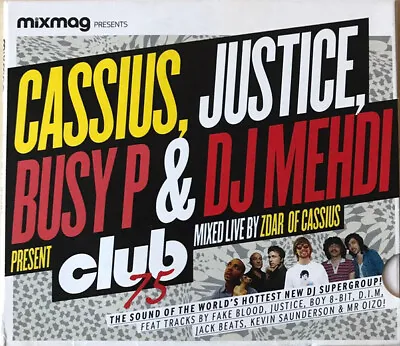Cassius Justice (3) Busy P & DJ Mehdi Present Club 75 Mixed Live By Philippe  • £1.50