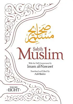 Sahih Muslim (Volume 8) Imam Abul-Husain Muslim • £29.21