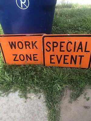 2- Street Highway Signs Used. “Work Zone” & “Special Event “. Both 24” X 18” • $55