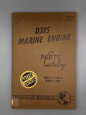 Caterpillar D315 Marine Engine Parts Book 30251  Replaces 10662 And 10656 • $14.95