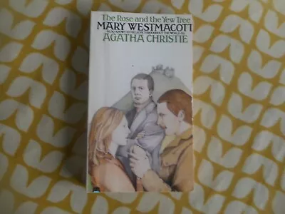 The Rose And The Yew Tree Mary Westmacott[Christie] Fontana P/b 1974. • £5