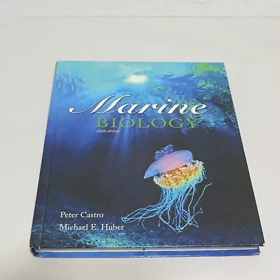 Marine Biology By Peter Castro And Michael E. Huber (2005 Hardcover) • $19.98