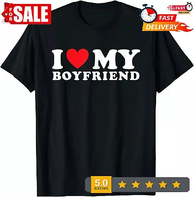 I Love My Boyfriend I Heart My Boyfriend BF 2D T-SHIRT Mother Day Gift Us Size • $15.18