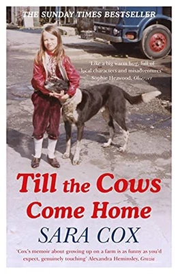 £3.99 • Buy Till The Cows Come Home: The Bestselling Memoir From A Beloved P... By Cox, Sara